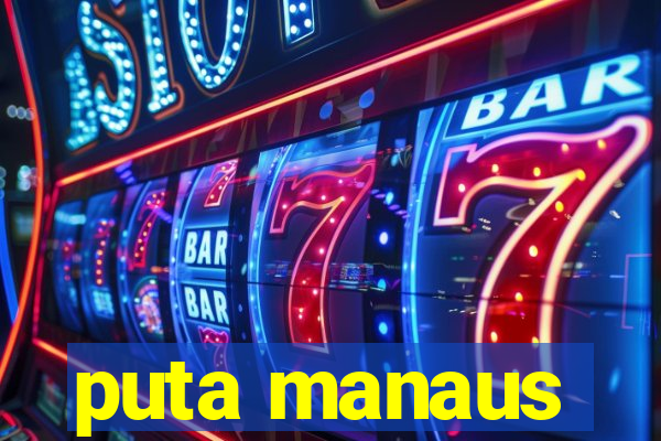 puta manaus